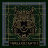 the album cover for NEEDTOBREATHE - Live From The Woods Vol 2