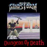 the album cover for Sandstorm - Dungeon Of Death