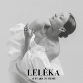 the album cover for Leléka - 10 Years Of Music