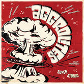 the album cover for Aggrolites - Super Atomic