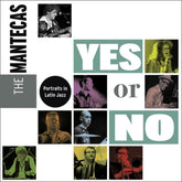 the album cover for Mantecas - Yes Or No