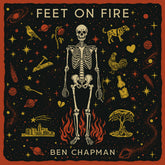 the album cover for Ben Chapman - Feet On Fire