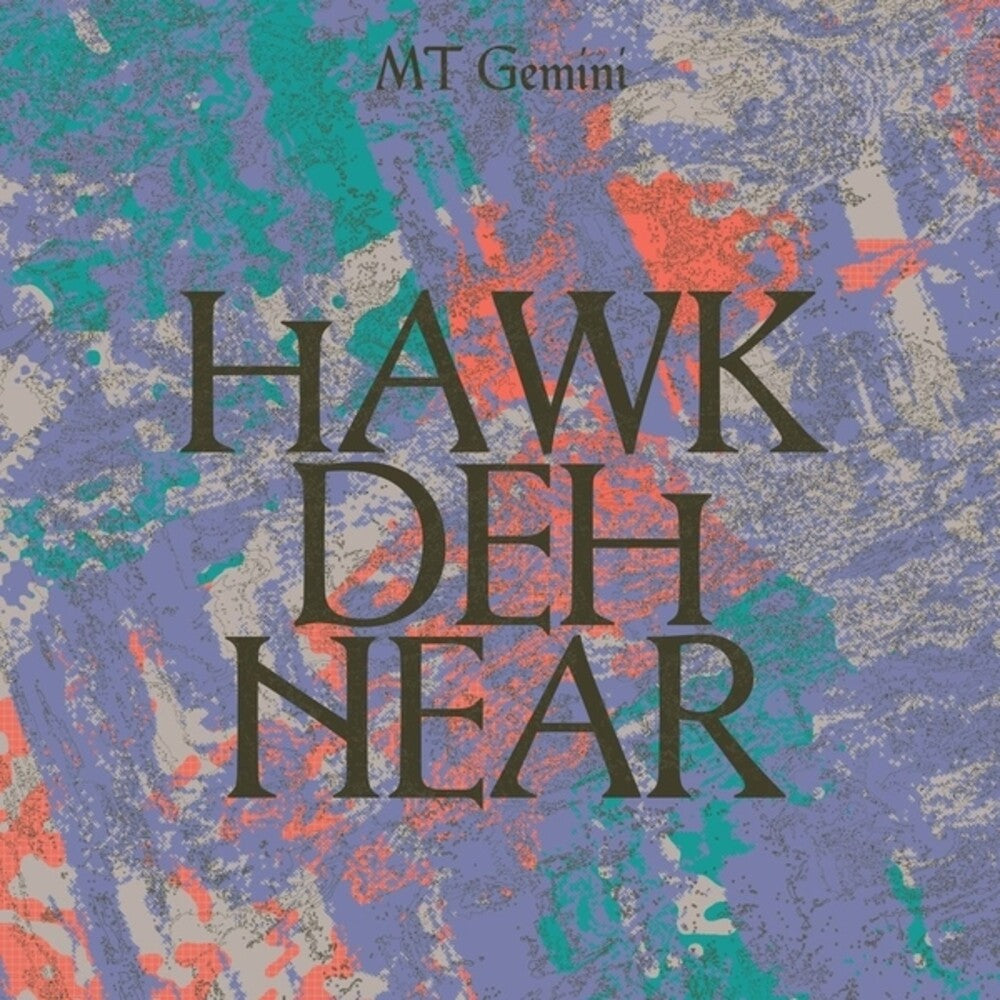 the album cover for Mt Gemini - Hawk Deh Near