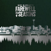 the album cover for Mike McCready / Mark Sable / Sebastian Piriz - Mike McCreadys Farewell to Seasons Deluxe Hardcover
