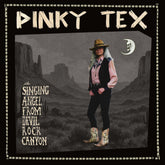 the album cover for Pinky Tex - Singing Angel From Devil Rock Canyon