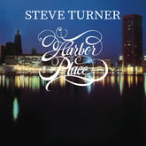 the album cover for Steve Turner - Harbor Place (Mod)