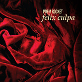 the album cover for Poem Rocket - Felix Culpa [180 Gram]