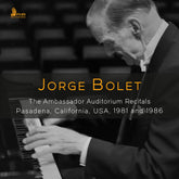 the album cover for Jorge Bolet - Jorge Bolet - Ambassador Auditorium Recitals