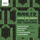the album cover for Sophie Rennert - Mahler: Lieder Der Jugend - Songs Of Youth & Awake