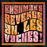 the album cover for Bushman's Revenge - Ah Les Vaches