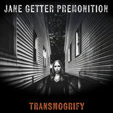 the album cover for Jane Getter  Premonition - Transmogrify