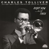 the album cover for Charles Tolliver  All Stars - Right Now & Then - Deluxe Edition [Deluxe]