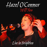 the album cover for Hazel O'Connor - Will You Live In Brighton
