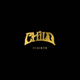 the album cover for Child - Rebirth