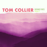 the album cover for Tom Collier - Boomer Vibes Volume 3