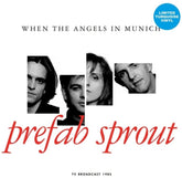 the album cover for Prefab Sprout - When the Angels in Munich: Tv Broadcast 1985 (turquoise Vinyl)