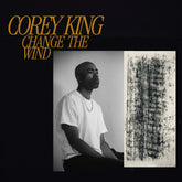 the album cover for Corey King - Change The Wind