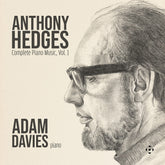 the album cover for Adam Davies - Anthony Hedges: Complete Pno Music Vol. 1