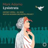 the album cover for Boston Modern Orchestra Project - Mark Adamo: Lysistrata