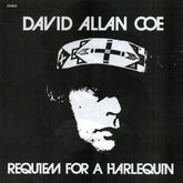 the album cover for David Allan Coe - Requiem for a Harlequin