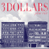the album cover for 3 Dollars - Plus Tax