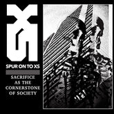 the album cover for Spur On To Xs - Sacrifice As the Cornerstone of Society