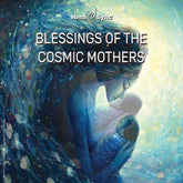 the album cover for Various Artists - Blessings of the Cosmic Mothers