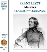 the album cover for Christopher Williams - Franz Liszt: Complete Piano Music / Vol. 70 - Marches