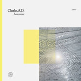 the album cover for Charles A.d. - Luminous