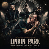 the album cover for Linkin Park - Echoes On The Air - Radio Anthology (Box)