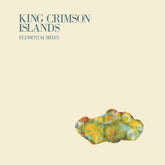 the album cover for "king Crimson " - Islands - 2026 Elemental MixesÃ‚Â  [180 Gram]