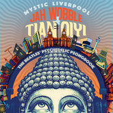 the album cover for Jah Wobble & Tian Qiyi - Mystic Liverpool - the Beatles' Psychedelic Psongbook