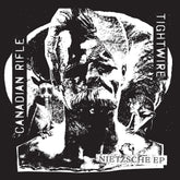 the album cover for Tightwire / Canadian Rifle - Nietzsche Ep (Gate)