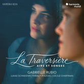the album cover for Gabrielle / Lukas Schneider / Thibaut Roussel / Cecile Chartrain Rubio - La Traversiere (airs Et Songes)