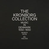 the album cover for Musica Ficta - Kronborg Collection - Music In Denmark 1550-1650