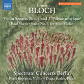 the album cover for Spectrum Concerts Berlin - Bloch: Vn Sons Nos. 1-2 Baal Shem Suite No. 1