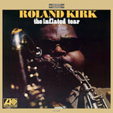 the album cover for Roland Kirk - Inflated Tear [180 Gram] [Reissue]