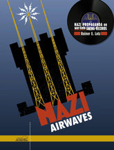 the album cover for Rainer Lotz  E. & Charlie & His Orchestra - Nazi Airwaves: Nazi Propaganda On Wartime Swing