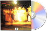the album cover for Louis 2000 - Nuits Sur Ecoute Bignona [Digipak]