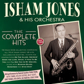 the album cover for Jones, Isham & His Orchestra - The Complete Hits 1920-38