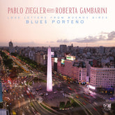 the album cover for Pablo Ziegler  / Gambarini,Roberta - Blues Porteno (Love Letters From Buenos Aires)