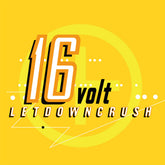the album cover for 16volt - Letdowncrush (Aniv)