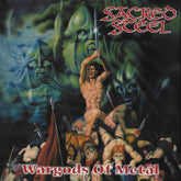 the album cover for Sacred Steel - Wargods Of Metal [Reissue]