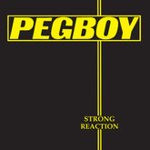 the album cover for Pegboy - Strong Reaction - Yellow [Colored Vinyl] (Ylw)