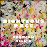 the album cover for Rebekah Heller - Righteous Rage