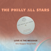 the album cover for Philly All Stars - Love Is The Message (Eric Kupper Vocal Edit) (Mod)