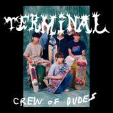 the album cover for Whitmer Thomas - Terminal Crew Of Dudes [Margarita Piss Yellow]