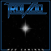 the album cover for Trovao - Meu Caminho