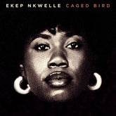the album cover for Ekep Nkwelle - Caged Bird