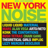 the album cover for Soul Jazz Records Presents - New York Noise - Dance Music From the New York Underground 1978-82